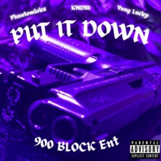PUT IT DOWN (feat. KNDIII & Yung_Lucky)