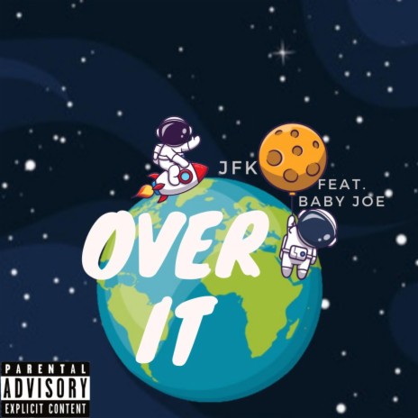 Over it (feat. Baby Joe) | Boomplay Music