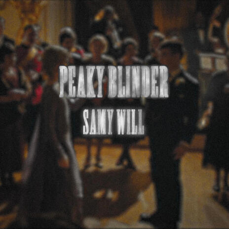 PEAKY BLINDER | Boomplay Music