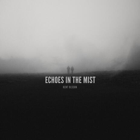 Echoes in the mist