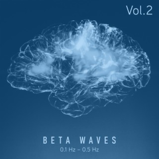 Beta Waves: 0.1 Hz – 0.5 Hz Vol.2, Binaural Beats, Music for Focus, Memory & Concentration