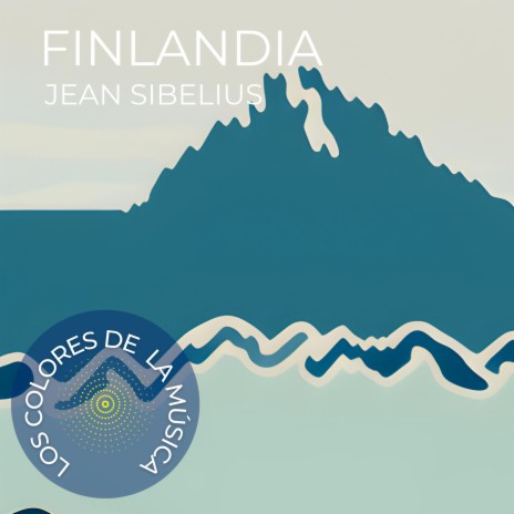 Los Colores de la Música - Finlandia, Jean Sibelius | Boomplay Music