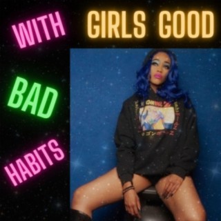 Good Girls With Bad Habits