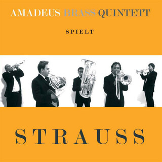 Amadeus Brass Quintett spielt Strauß