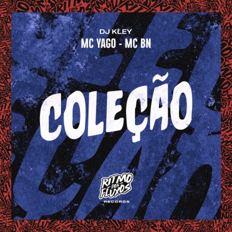 Coleção ft. MC BN & DJ Kley | Boomplay Music