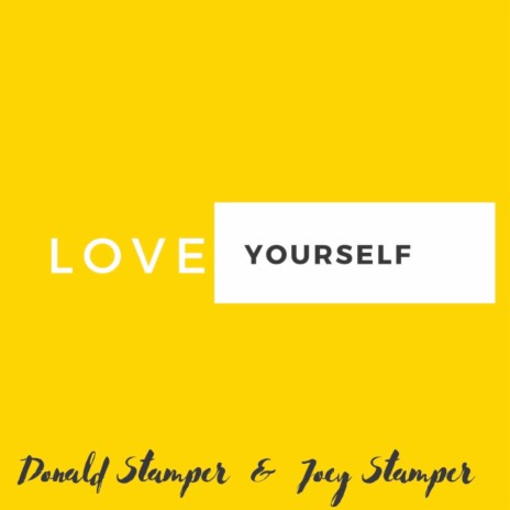 Love Yourself (feat. Joey Stamper) | Boomplay Music