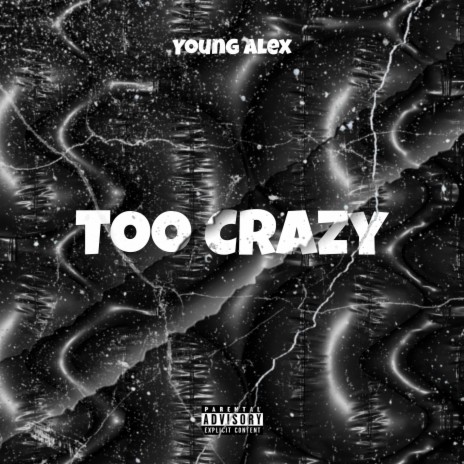 Too Crazy | Boomplay Music