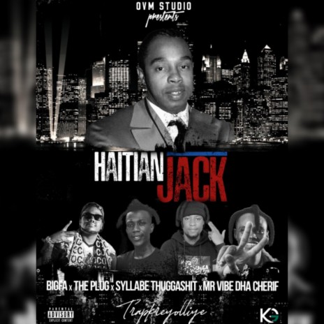 Haitian Jack ft. Bigfa, Theplug & Syllabe Thuggashit | Boomplay Music