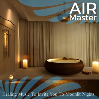 Healing Music to Invite You to Moonlit Nights