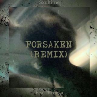 FORSAKEN (REMIX)