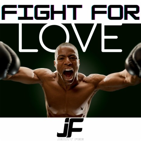 Fight for Love | Boomplay Music