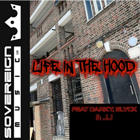 Life in the Hood ft. DARKY, JJ & S.L.Y.C.K | Boomplay Music
