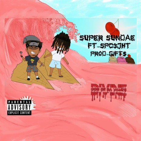 SUPER SUNDAE ft. Spc3jht & GIFT$