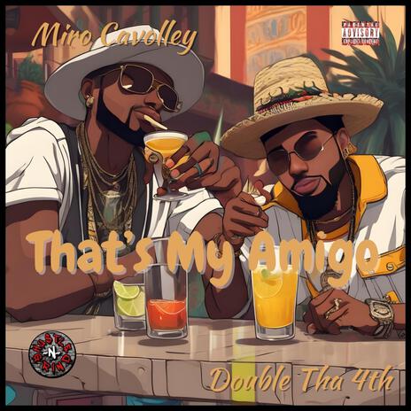 That's My Amigo ft. Miro Cavolley | Boomplay Music