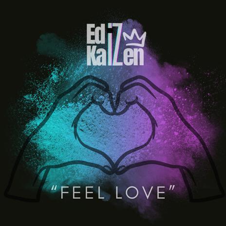 Feel Love | Boomplay Music