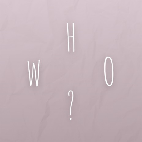 Who? ft. Grant Howard