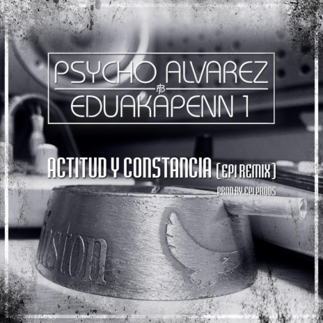 Actitud y constancia (EP1 Remix) ft. EduakapenN 1 | Boomplay Music