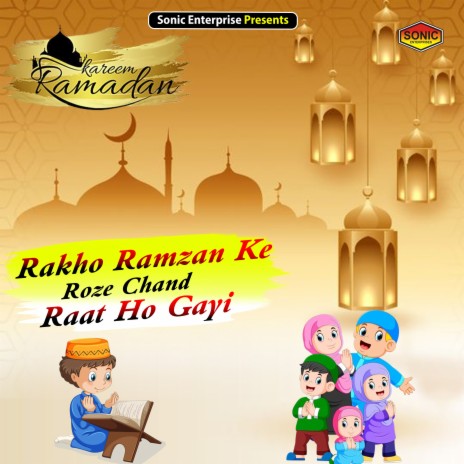 Rakho Ramzan Ke Roze Chand Raat Ho Gayi (Islamic) | Boomplay Music