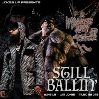 Still Ballin' (feat. Jim Jones)