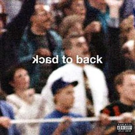 Back 2 Back | Boomplay Music