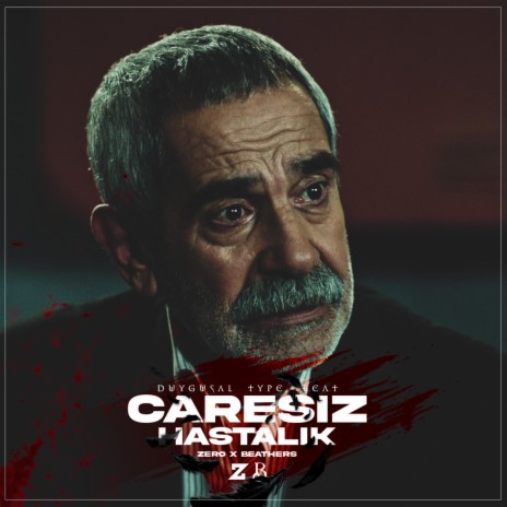 Çaresiz Hastalık ft. Zero Beats | Boomplay Music