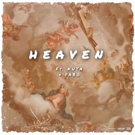 HEAVEN (feat. KUTA & FABO) | Boomplay Music