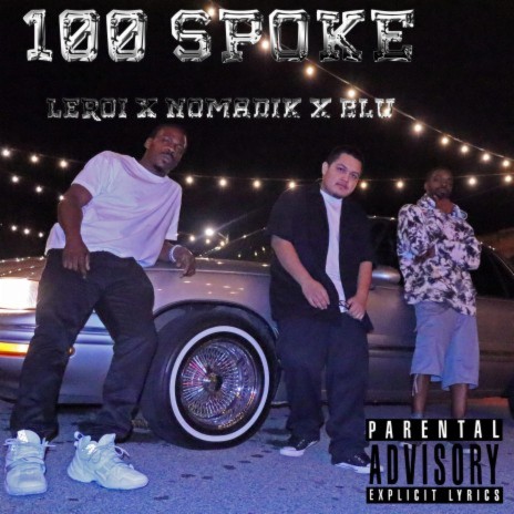 100 Spoke ft. Nomadik & Blu | Boomplay Music