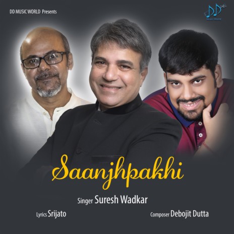 Saanjhpakhi ft. Debojit Dutta & Srijato | Boomplay Music