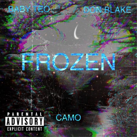 Frozen ft. Baby Teo & Don Blake | Boomplay Music