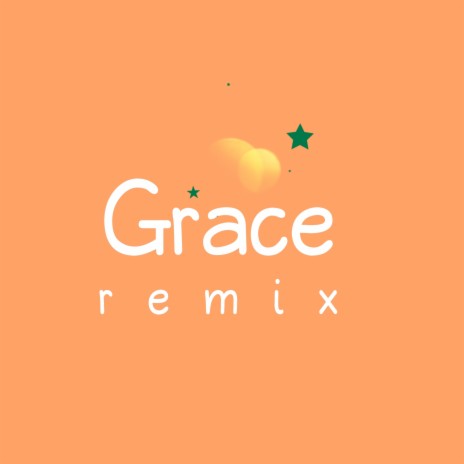 Grace (Remix) | Boomplay Music
