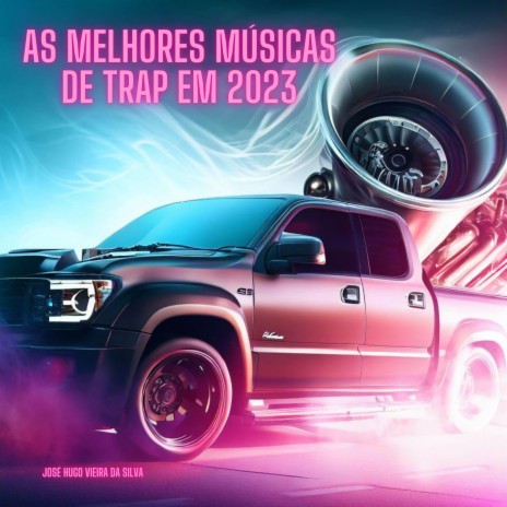 As melhores músicas de trap em 2023 | Boomplay Music