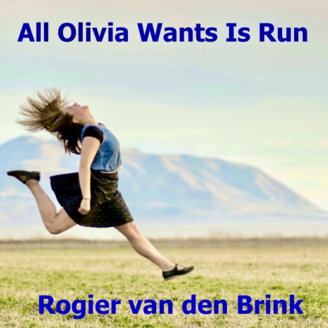 All Olivia Wants Is Run | Boomplay Music