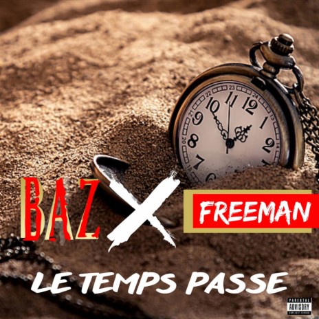 Le temps passe ft. Freeman | Boomplay Music