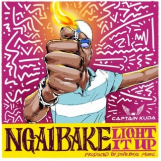 Ngaibake (Light It Up)