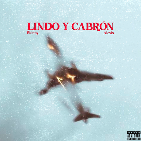 Lindo y Cabrón ft. Alexi$ | Boomplay Music