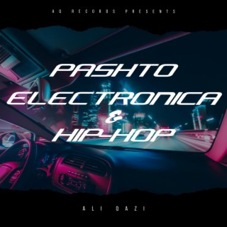 Pashto Electronica & Hip-Hop