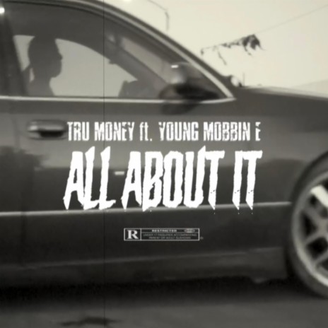 All About It (feat. Young Mobbin' E) | Boomplay Music