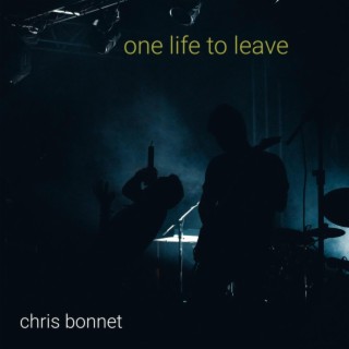 One Life to Leave lyrics | Boomplay Music