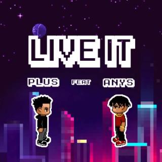 Live It ft. Anys lyrics | Boomplay Music
