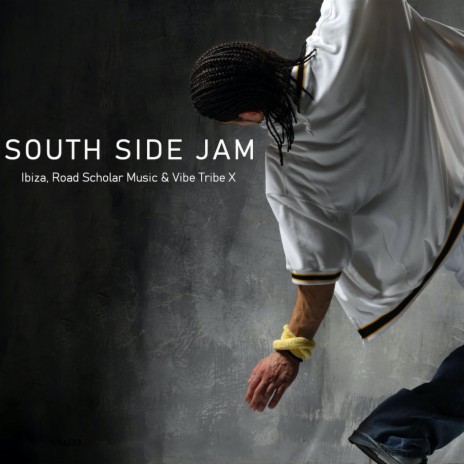 South Side Jam ft. Road Scholar Music & Vibe Tribe X | Boomplay Music
