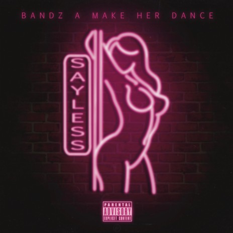 Bandz A Make Her Dance | Boomplay Music