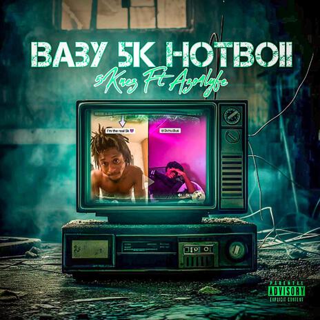 Baby 5K HotBoii (Diss) ft. 5Knez | Boomplay Music