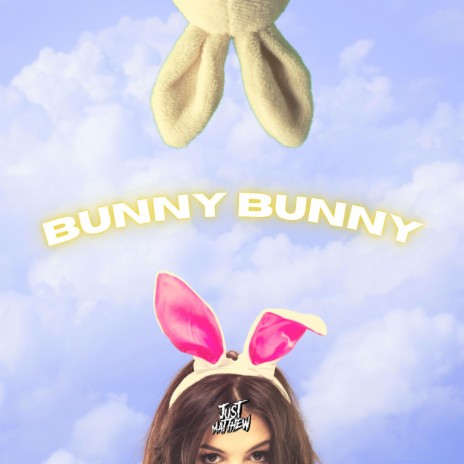 Bunny Bunny | Boomplay Music