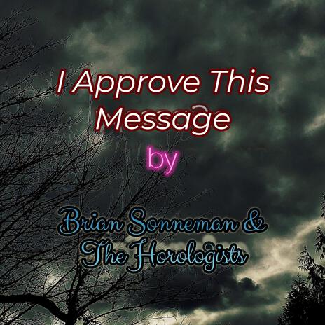 I Approve This Message | Boomplay Music