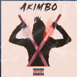AKIMBO (feat. Epik The Dawn)