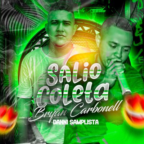 Salio Coleta (Guarapo 2024) ft. Bryan Carbonell | Boomplay Music