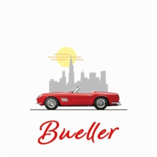 Bueller ft. Christina Tripp & Lori lyrics | Boomplay Music