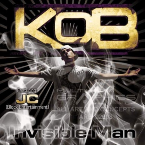 Invisible Man ft. KOB & JC | Boomplay Music