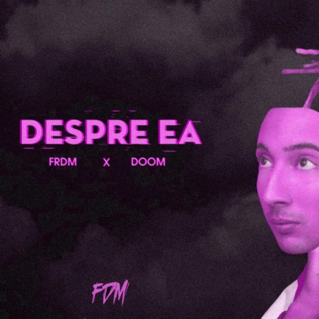 Despre ea ft. DooM | Boomplay Music