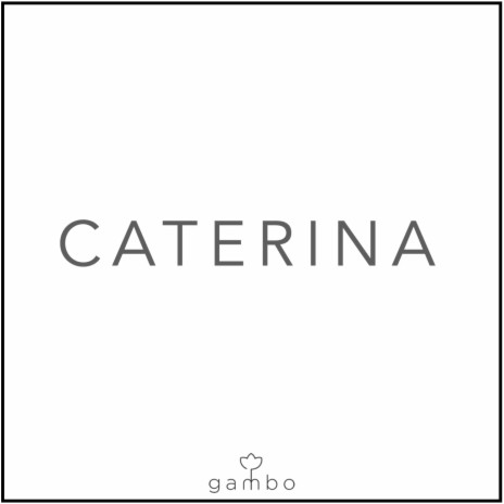 Caterina | Boomplay Music